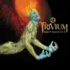 Trivium - Ascendancy (Bonus Track Version)